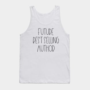 Future best selling author Tank Top